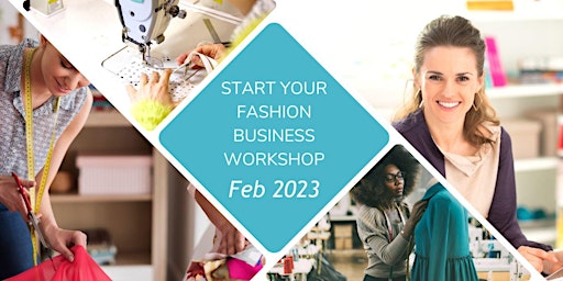 Start Your Fashion Business Workshop February 2023