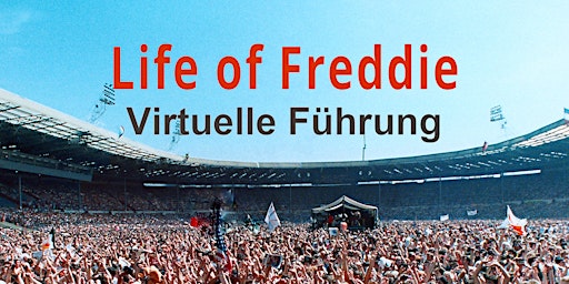Life of Freddie – Virtuelle Führung von Herbi Hauke