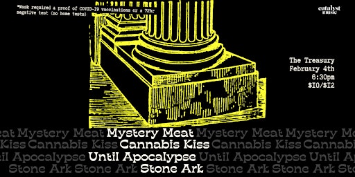 Mystery Meat with Cannabis Kiss, Until Apocalypse, and Stone Ark