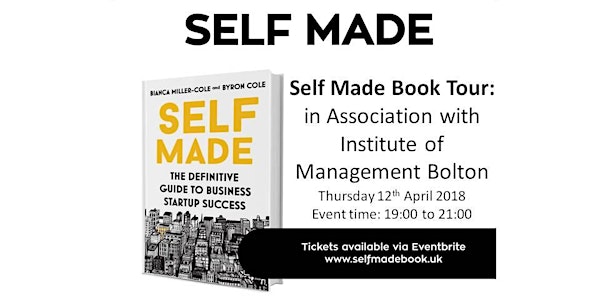 Self Made Book Tour: in Association with Institute of Management Bolton