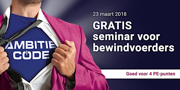 GRATIS seminar voor bewindvoerders: DE AMBITIE CODE