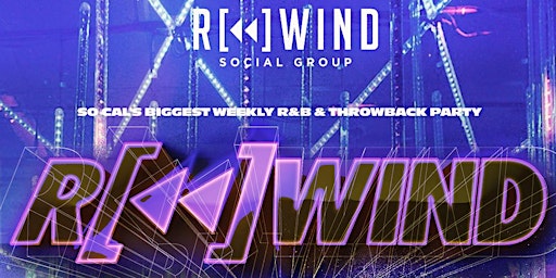 Imagem principal do evento Rewind OC | R&B and Hip Hip Fridays. Free 11PM Official Entry Tickets