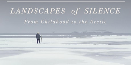 Landscapes of Silence - Hugh Brody in conversation with Lisa Appignanesi