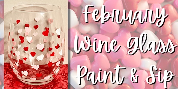 February Wine Glass Paint and Sip at Hardwick Winery