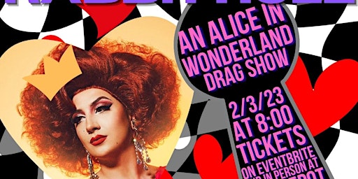 Down the Rabbit Hole: Alice in Wonderland Drag Spectacle @ The Depot (21+)