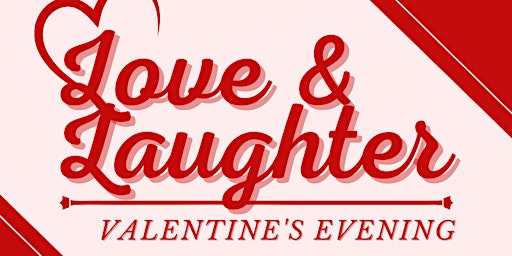 Love & Laugher Valentine's Evening