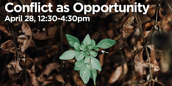 Conflict as Opportunity