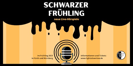 Schwarzer Frühling - neue Live-Hörspiele von LightsDownLow