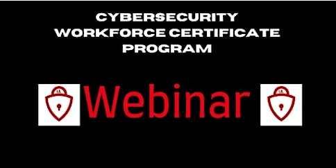 Cybersecurity Workforce Certificate Program Webinar primary image