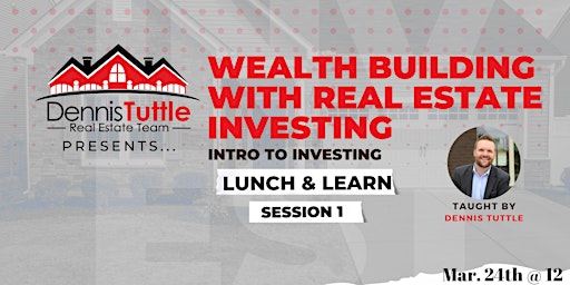 Wealth Building With Real Estate Investing Session 1 - Intro To Investing