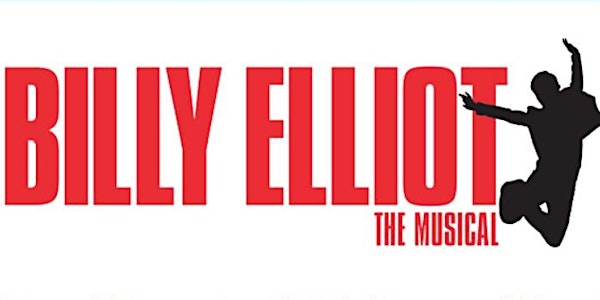 Billy Elliot - The Musical (Thursday, Friday & Saturday performances)