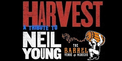 Harvest (a tribute to Neil Young) @ The Barrel/McHugh's Drogheda 01/04/2023