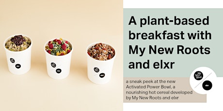 Sneak peek: A plant-based breakfast with My New Roots and elxr primary image