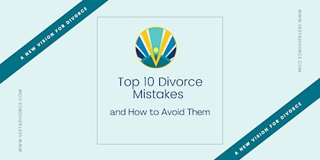 Top 10 Divorce Mistakes & How to Avoid Them – Vesta's Charlotte, NC Hub