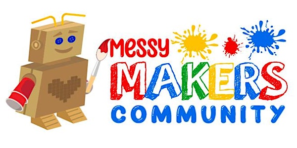 Messy Maker No School STEAM Day - 2/21