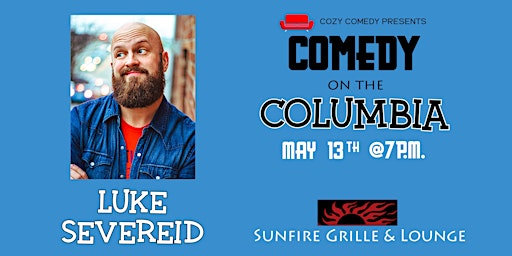 Comedy on the Columbia: Luke Severeid! primary image