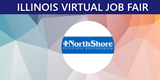 NorthShore University HealthSystem Virtual Job Fair