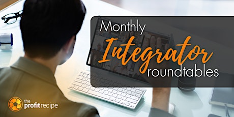 Monthly ingtegrator Roundtable