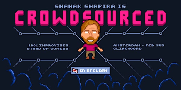Shahak Shapira - CROWDSOURCED - 100% improvised Comedy | AMSTERDAM