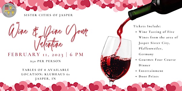 Wine and Dine Your Valentine! - Wine Sampling, 4 Course Dinner, Music, Fun!