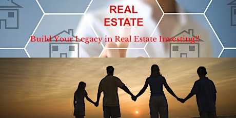 Build Your Legacy in Real Estate Investing!!