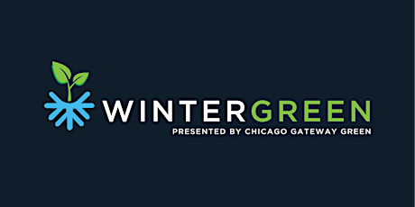 Chicago Gateway Green Presents: Wintergreen 2023