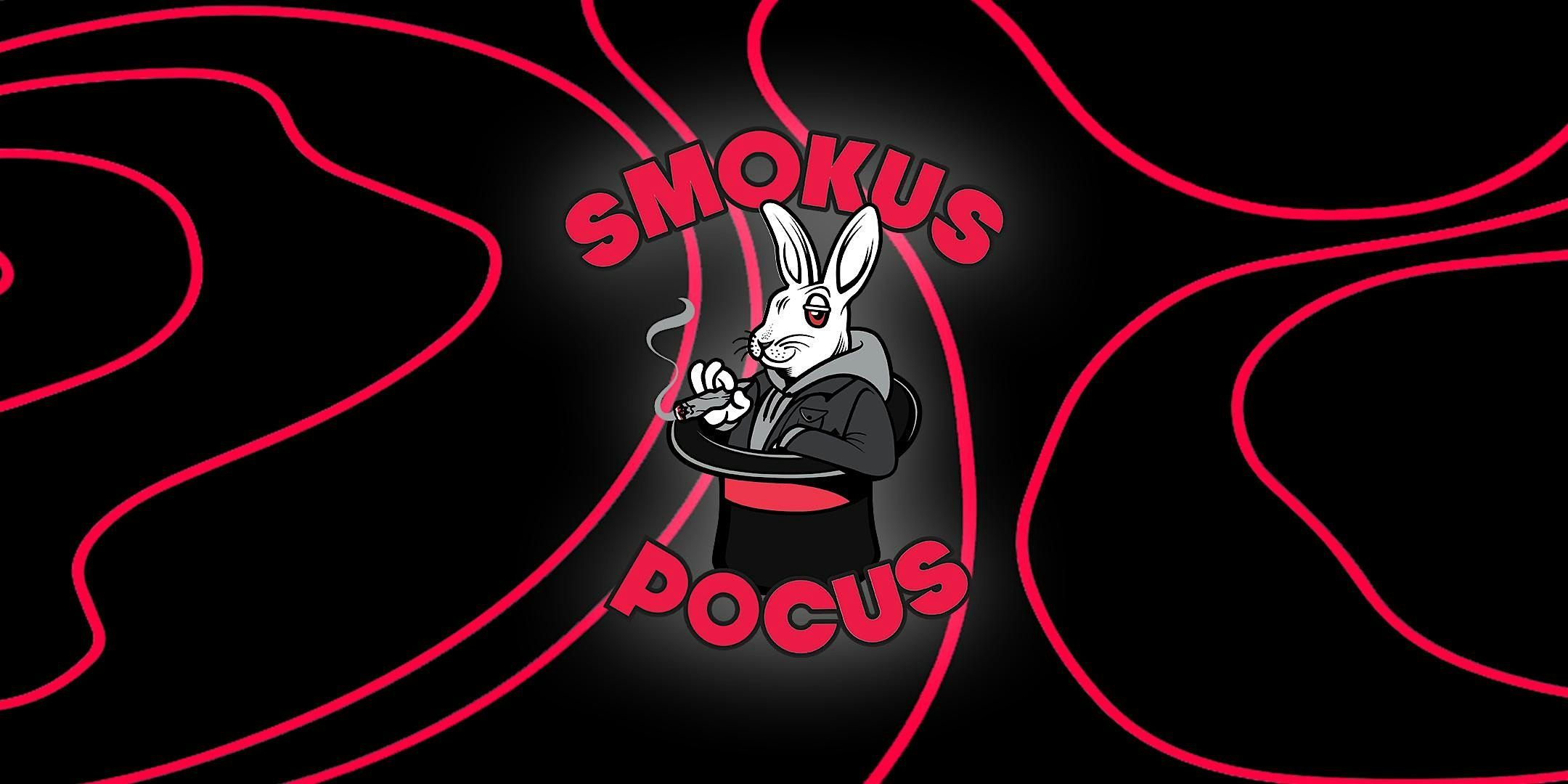 Smokus Pocus: A 420 Magic Show