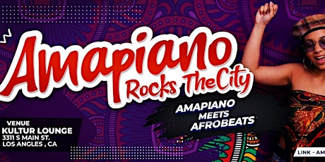 Amapiano Rocks Da City - An Amapiano & Afrobeats Experience