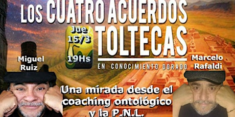 Imagen principal de Los cuatro acuerdos Toltecas vistos desde el Coaching Ontológico