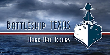 Battleship TEXAS Hard Hat Tour - NOVEMBER 17, 2018: 8:30, 9:15, 10:00, and 12:45 primary image
