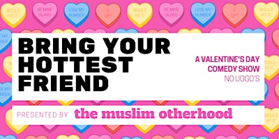 Muslim+Otherhood+Presents%3A+Bring+Your+Hottest