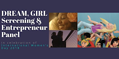 DREAM, GIRL Film Screening & Entrepreneur Panel primary image