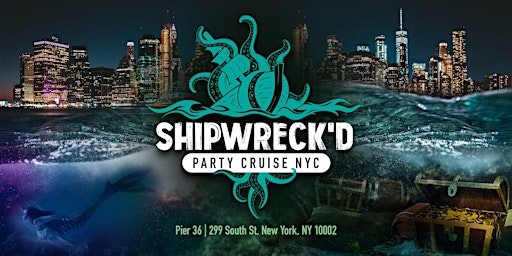 Imagem principal do evento The #1 Shipwreck'd Boat Party NYC  | Yacht Party Cruise  NYC