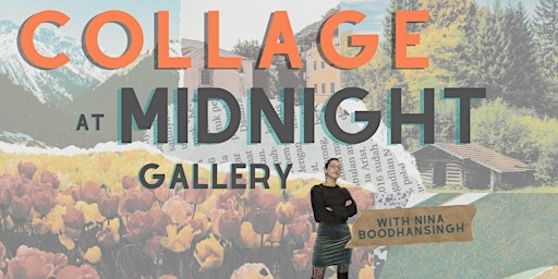 Collage Night at Midnight Gallery 1/31