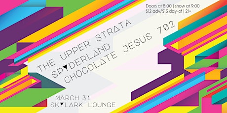 The Upper Strata//Spyderland//Chocolate Jesus 702