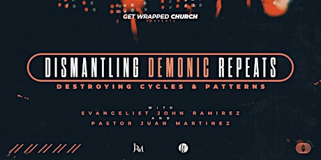 Imagen principal de John Ramirez Conference:  Dismantling Demonic Repeats