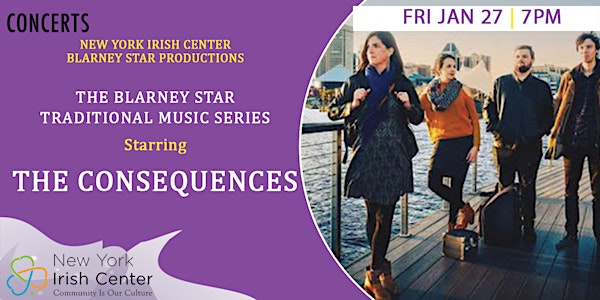 Blarney Star Trad Series! Starring The Consequences!