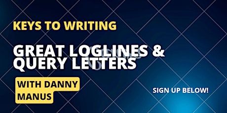 Keys to Writing Great Loglines & Query Letters primary image