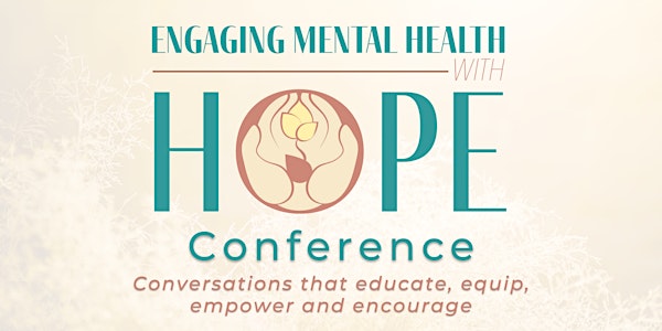 Engaging Mental Health With Hope Conference