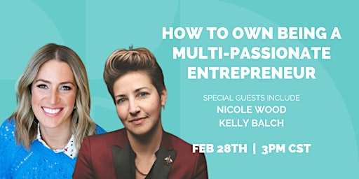 How To Own Being A Multi-Passionate Entrepreneur