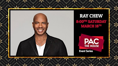 Ray Chew - PAC the House Series
