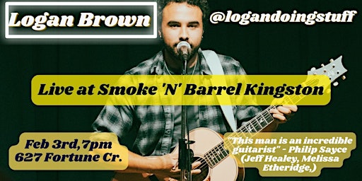 Logan Brown Live at Smoke N Barrel Kingston!