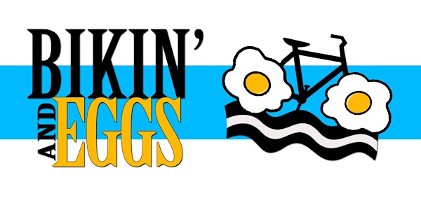 Bikin' & Eggs