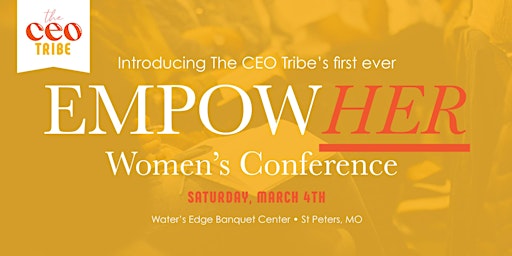 The CEO Tribe: EmpowHER Women's Conference