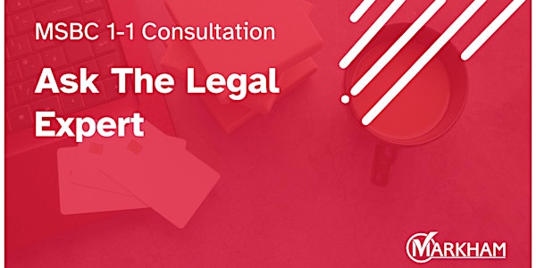 MSBC One-on-One Consultation: Ask the Legal Expert