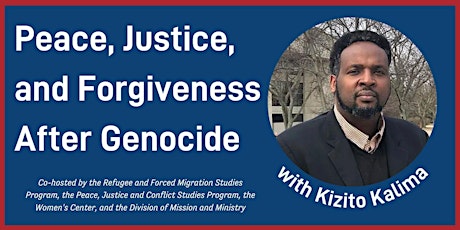Peace, Justice, and Forgiveness After Genocide: Kizito Kalima