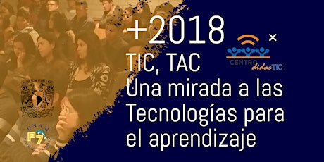 Imagen principal de +2018 TIC, TAC "Una mirada a las tecnologías para el aprendizaje"
