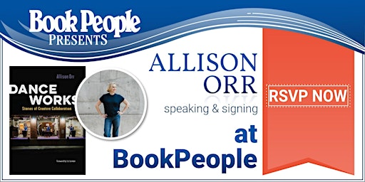 BookPeople Presents: Allison Orr -  Dance Works