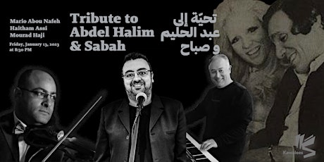 تحيّة إلى عبد الحليم و صباح - Tribute to Abdel Halim & Sabah