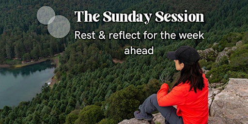 The Sunday Sesh- Rest & Reflect
